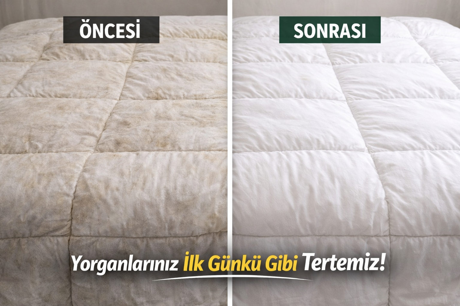 Yorgan yıkama öncesi sonrası